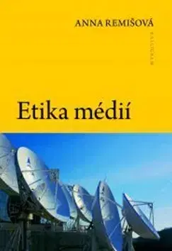 Odborná a náučná literatúra - ostatné Etika médií - Anna Remišová