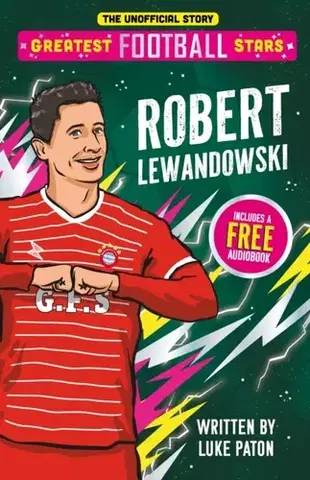 Šport Greatest Football Stars: Robert Lewandowski - Luke Paton