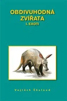 Biológia, fauna a flóra Obdivuhodná zvířata I.: Exoti - Vojtěch Škaloud