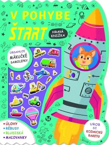Nalepovačky, vystrihovačky, skladačky V pohybe ŠTART - Hravá knižka - Claire Mowat,Hannah Catherová,Gabriele Tafuni