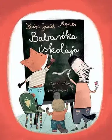 Rozprávky Babaróka iskolája - Kiss Judit Ágnes