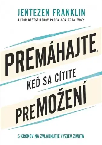 Duchovný rozvoj Premáhajte, keď sa cítite premožení - Franklin Jentezen