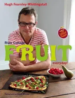 Kuchárky - ostatné River Cottage Fruit Every Day! - Hugh Fearnley-Whittingstall