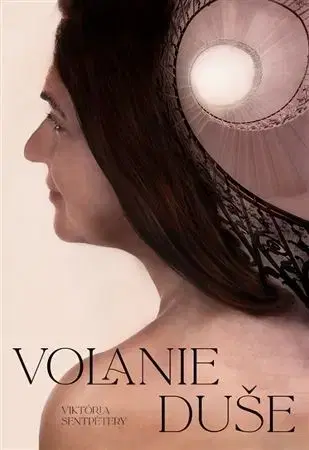 Romantická beletria Volanie duše - Viktória Sentpéteryová