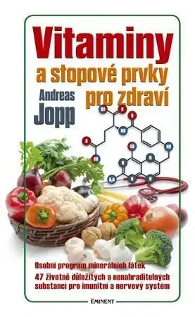 Alternatívna medicína - ostatné Vitaminy a stopové prvky pro zdraví - Andreas Jopp