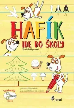 Pre predškolákov Hafík ide do školy - Vendula Hegerová