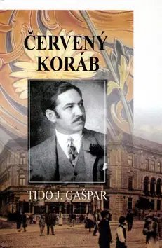 Slovenská beletria Červený koráb - Tido J. Gašpar,Dagmar Kročanová-Roberts