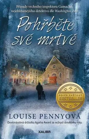 Detektívky, trilery, horory Pohřběte své mrtvé - Louise Penny