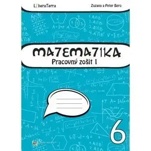 Matematika Matematika 6 - Pracovný zošit 1 - Zuzana Berová