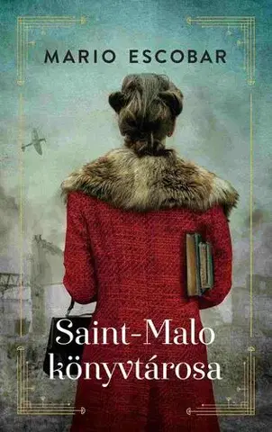 Romantická beletria Saint-Malo könyvtárosa - Mario Escobar