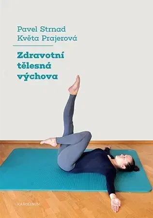 Pre vysoké školy Zdravotní tělesná výchova - Pavel Strnad,Květa Prajerová