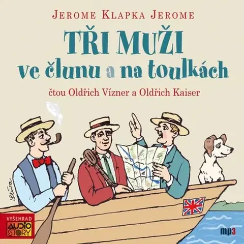 Humor a satira Audiostory Tři muži ve člunu a na toulkách