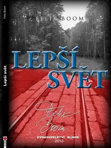 Romantická beletria Lepší svět - Felix Boom