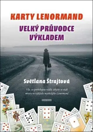 Veštenie, tarot, vykladacie karty Karty Lenormand - Velký průvodce výkladem - Světlana Šrajtová