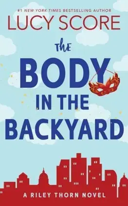 Detektívky, trilery, horory The Body in the Backyard - Riley Thorn Book 4 - Lucy Score