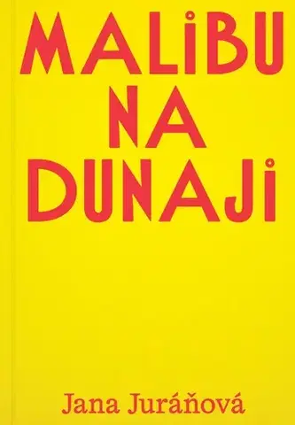 Novely, poviedky, antológie Malibu na Dunaji - Jana Juráňová