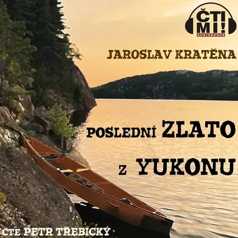 Cestopisy Milovať a ctiť OZ Poslední zlato z Yukonu