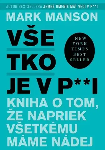 Rozvoj osobnosti Všetko je v p**i - Mark Manson