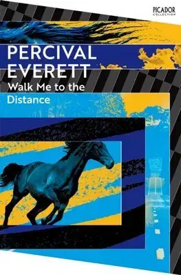 Svetová beletria Walk Me to the Distance - Percival Everett