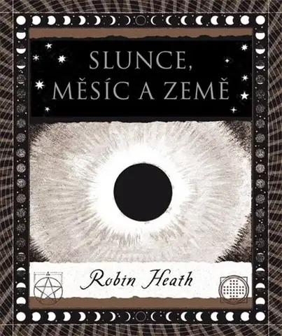 Astrológia, horoskopy, snáre Slunce, Měsíc a Země - Robin Heath