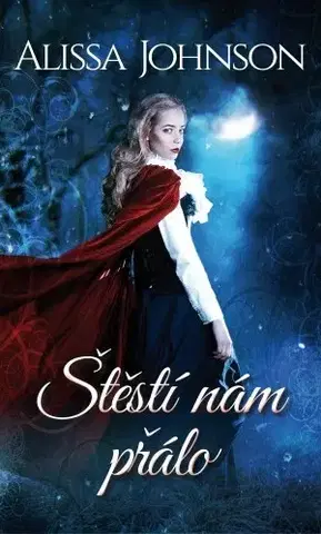 Romantická beletria Štěstí nám přálo - Alissa Johnson