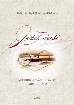 Kresťanstvo Ježiš duši - Joanna Batkiewiczová-Brożeková
