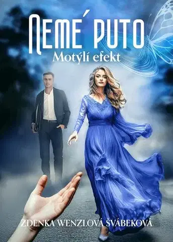 Romantická beletria Nemé Puto - Motýlí efekt - Zdenka Wenzlová Švábeková