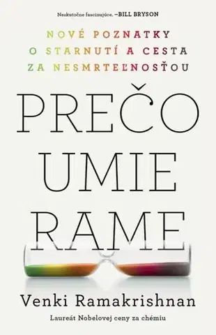 Biológia, fauna a flóra Prečo umierame - Venki Ramakrishnan,Martin Kolenič