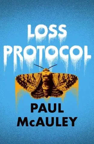 Sci-fi a fantasy Loss Protocol - Paul McAuley