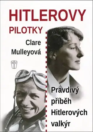 História Hitlerovy pilotky - Clare Mulley