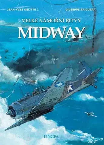 Komiksy Velké námořní bitvy: Midway - Jean-Yves Delitte,Giuseppe Baiguera