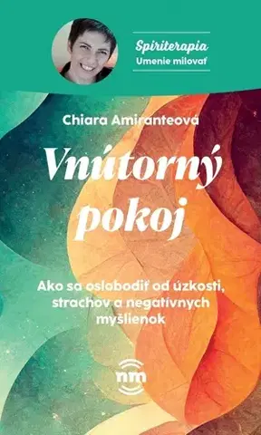 Duchovný rozvoj Vnútorný pokoj - Chiara Amiranteová