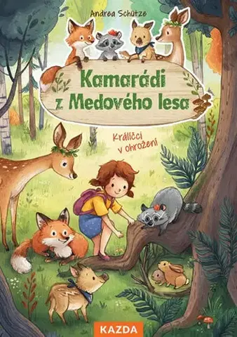 Rozprávky Kamarádi z Medového lesa - Králíčci v ohrožení - Andrea Schütze