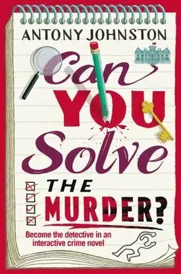 Detektívky, trilery, horory Can You Solve the Murder - Antony Johnston