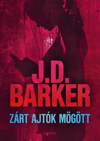 Detektívky, trilery, horory Zárt ajtók mögött - J. D. Barker