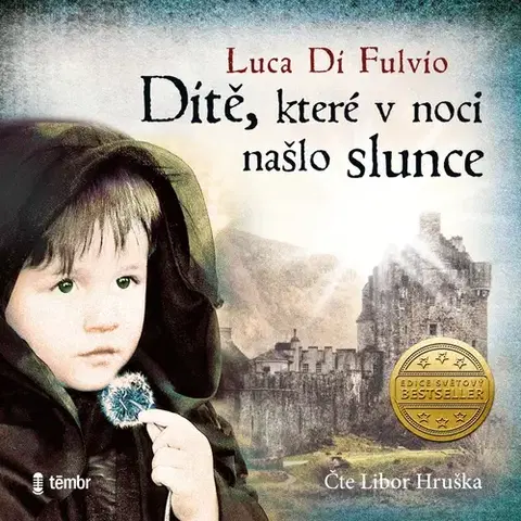 História Témbr Dítě, které v noci našlo slunce