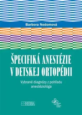 Medicína - ostatné Špecifiká anestézie v detskej ortopédii - Barbora Nedomová