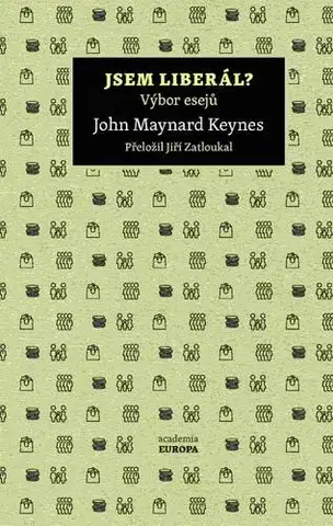 Politológia Jsem liberál? Výbor esejů - John Maynard Keynes