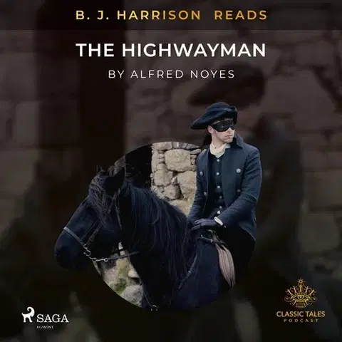 Poézia Saga Egmont B. J. Harrison Reads The Highwayman (EN)