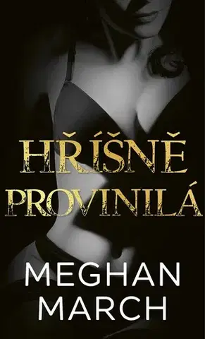 Erotická beletria Hříšně provinilá - Meghan March,Eva Brožová