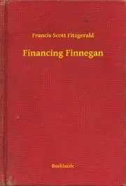 Svetová beletria Financing Finnegan - Francis Scott Fitzgerald