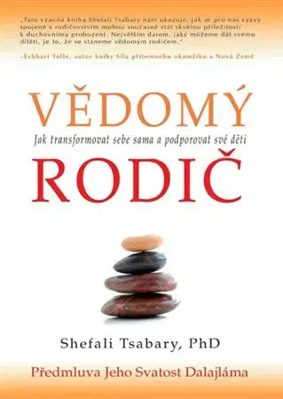 Výchova, cvičenie a hry s deťmi Vědomý rodič - Shefali Tsabaryová
