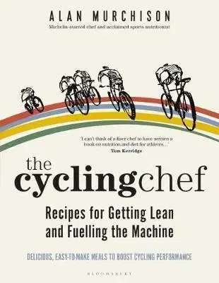 Kuchárky - ostatné The Cycling Chef Lose Weight and Boost Performance - Alan Murchison