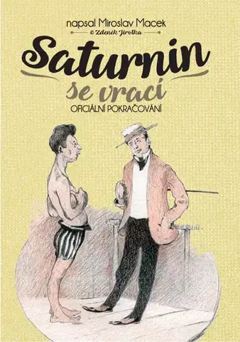 Česká beletria Saturnin se vrací - Zdeněk Jirotka,Miroslav Macek