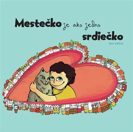Dobrodružstvo, napätie, western Mestečko je ako jedno srdiečko - Jana Vaľová