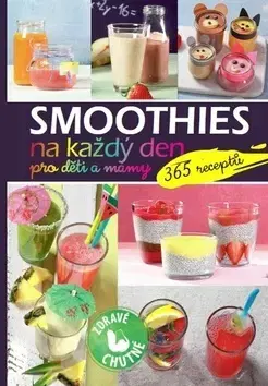 Zdravá výživa, diéty, chudnutie Smoothies na každý den pro děti a mámy