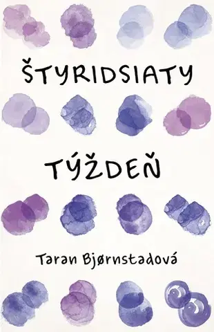 Beletria - ostatné Štyridsiaty týždeň - Taran Bjornstadová,Zuzana Vahančíková