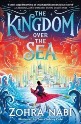 Fantasy, upíri The Kingdom Over the Sea - Zohra Nabi,Tom Clohosy Cole