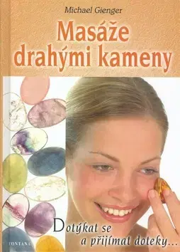 Alternatívna medicína - ostatné Masáže drahými kameny - Michael Gienger