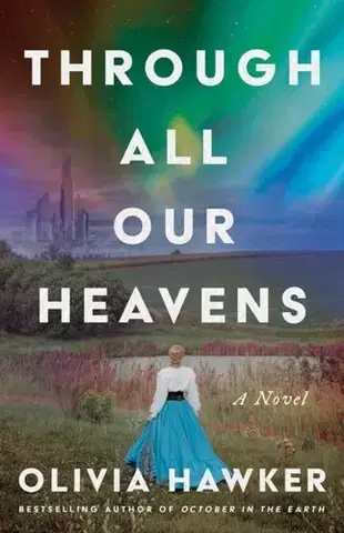 Beletria Through All Our Heavens - Olivia Hawker